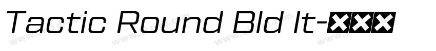 Tactic Round Bld It字体转换